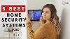5 Best Security System For Home 2022 Best Security Camera Systems For Home 2022