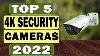 Best 4k Security Camera Top 5 4k Security Camera System Review 2022