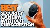 Top 5 Best Security Camera Without Subscription Review In 2022 Best Security Camera Subscription
