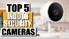 5 Meilleures Caméras De Sécurité Intérieure En 2021
