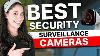 Meilleures Caméras De Surveillance De Sécurité Pour Protéger Votre Maison Et Votre Entreprise